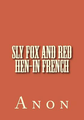 Sly fox and red hen-in French by 