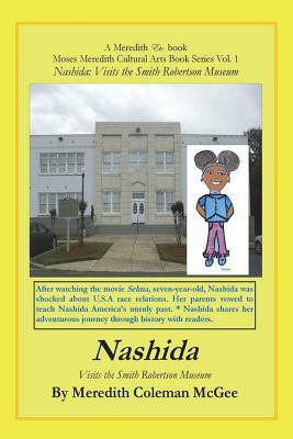 Nashida: Visits the Smith Robertson Museum by Meredith Coleman McGee, Loretha Wallace