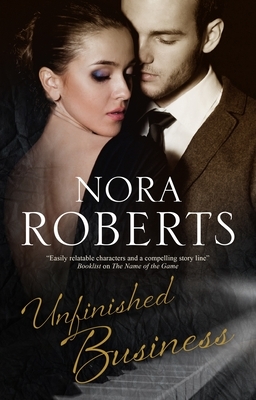 Unfinished Business by Nora Roberts