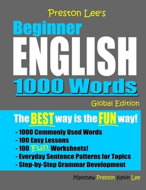 Preston Lee's Beginner English 1000 Words Global Edition by Kevin Lee, Matthew Preston