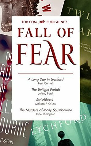 Tor.com Publishing's Fall of Fear Sampler by Melissa F. Olson, Jeffrey Ford, Tade Thompson, Paul Cornell