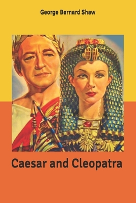 Caesar and Cleopatra by George Bernard Shaw