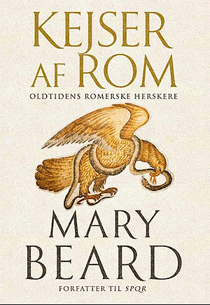 Kejser af rom: Oldtidens romerske herskere by Mary Beard