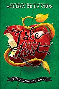 The Isle of the Lost by Melissa de la Cruz