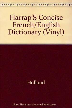 Harrap's French-English, Anglais-Francais Concise Dictionary/Dictionnaire by Patricia Forbes, Richard Northcott