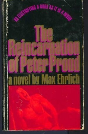 The Reincarnation of Peter Proud by Max Ehrlich