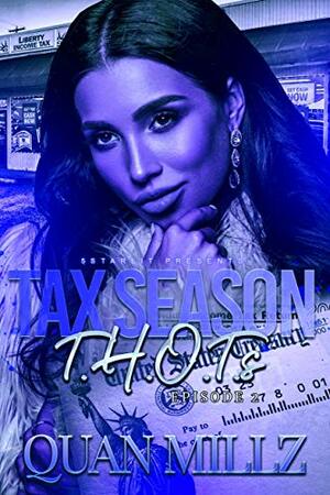 Tax Season THOTs: Episode 2 - THE FINALE by Quan Millz