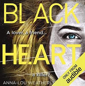Black Heart by Anna-Lou Weatherley