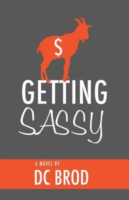 Getting Sassy by D. C. Brod