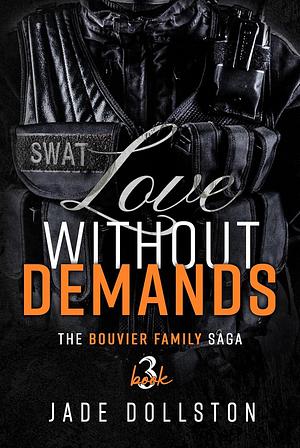 Love without Demands by Jade Dollston, Jade Dollston