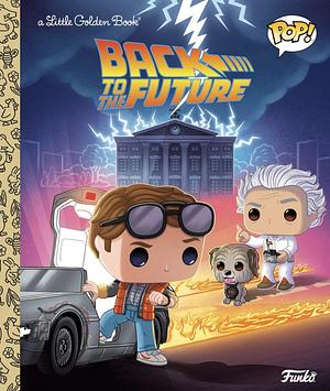 Back to the Future (Funko Pop!) by Arie Kaplan