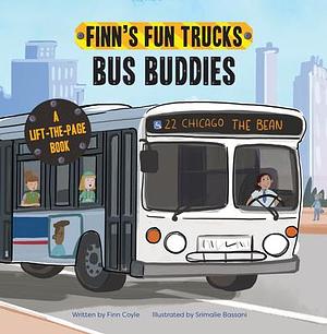 Bus Buddies: A Lift-the-Page Truck Book by Srimalie Bassani, Finn Coyle, Finn Coyle