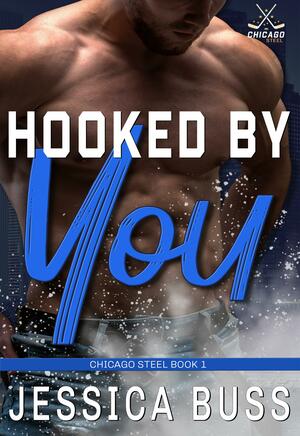 Hooked By You by Jessica Buss