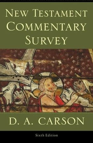 New Testament Commentary Survey by D.A. Carson