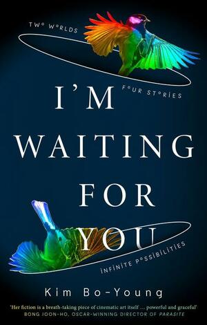 I'm Waiting for You and Other Stories by Kim Bo-young