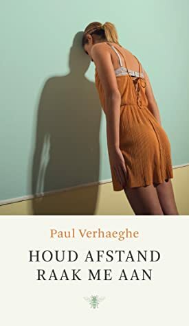 Houd afstand, raak me aan by Paul Verhaeghe