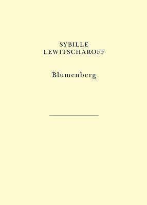 Blumenberg by Sibylle Lewitscharoff
