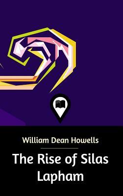 The Rise of Silas Lapham by William Dean Howells