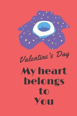 Valentine's Day: My heart belongs to You - Valentines by Valentine's Day