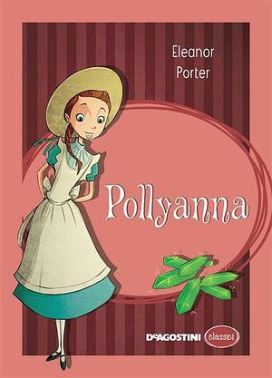 Pollyanna by Eleanor Porter