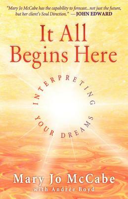 It All Begins Here by Mary Jo McCabe