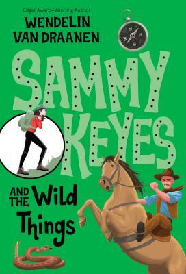 Sammy Keyes and the Wild Things by Wendelin Van Draanen