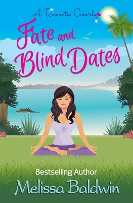 Fate and Blind Dates by Melissa Baldwin