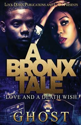 A Bronx Tale: Love and a Death Wish by Ghost