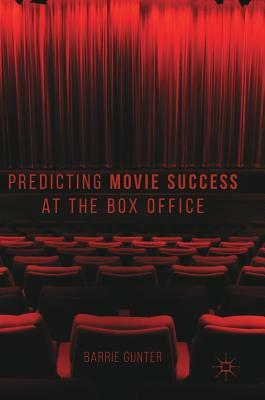 Predicting Movie Success at the Box Office by Barrie Gunter