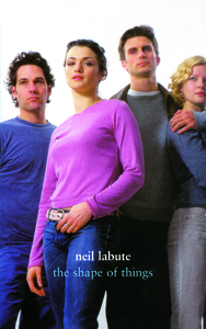 The Shape of Things by Neil LaBute