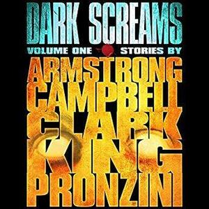 Dark Screams: Volume #1 by Brian James Freeman, Brian James Freeman, Kelley Armstrong, Richard Chizmar