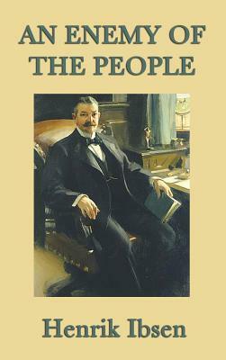 An Enemy of the People by Henrik Ibsen