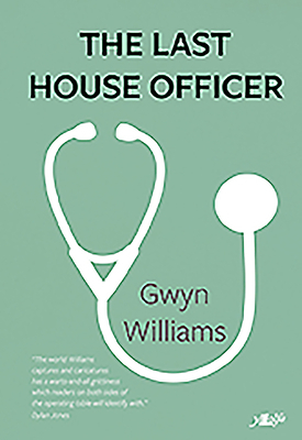 The Last House Officer by Gwyn Williams