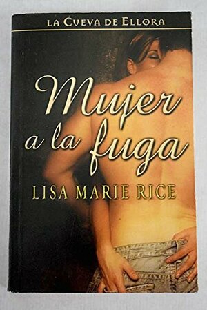 Mujer a la fuga by Lisa Marie Rice