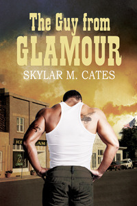 The Guy From Glamour by Skylar M. Cates
