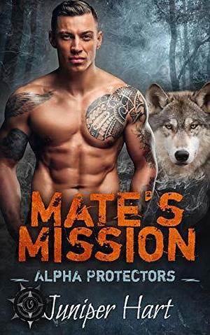 Mate's Mission by Juniper Hart, Juniper Hart