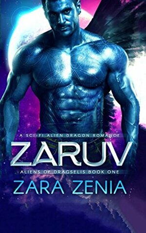 Zaruv: A Sci-Fi Alien Dragon Romance by Zara Zenia