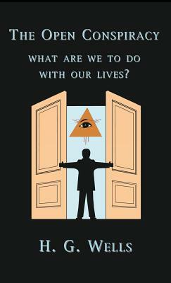 The Open Conspiracy by H.G. Wells