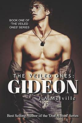 The Veiled Ones: Gideon by J. A. Melville