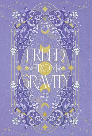 Freed from Gravity by Jenny Hickman