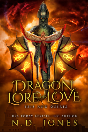 Dragon Lore and Love: Isis and Osiris by N.D. Jones