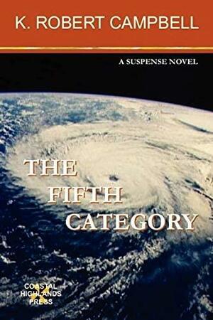The Fifth Category by K. Robert Campbell