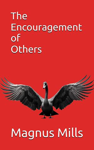 The Encouragement of Others by Magnus Mills