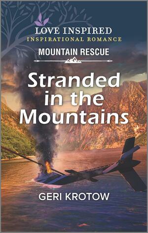 Stranded in the Mountains by Geri Krotow