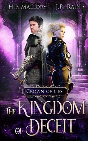 The Kingdom of Deceit by J.R. Rain, H.P. Mallory