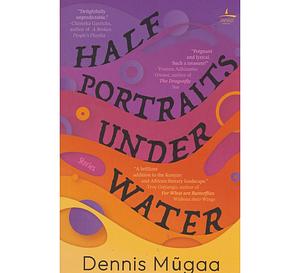 Half Portraits Under Water by Dennis Mugaa