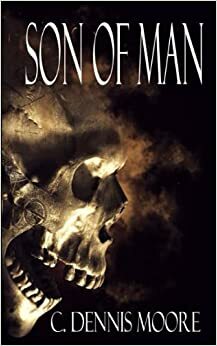 The Son of Man by C. Dennis Moore