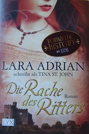 Die Rache des Ritters by Tina St. John, Lara Adrian