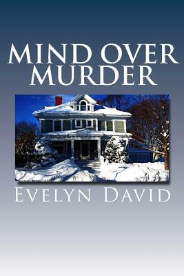 Mind Over Murder by Evelyn David