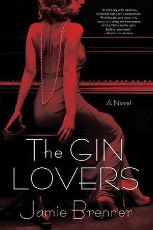 The Gin Lovers: A Novel by Jamie Brenner, Jamie Brenner